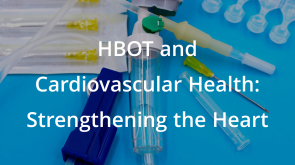 HBOT and Cardiovascular Health: Strengthening the Heart